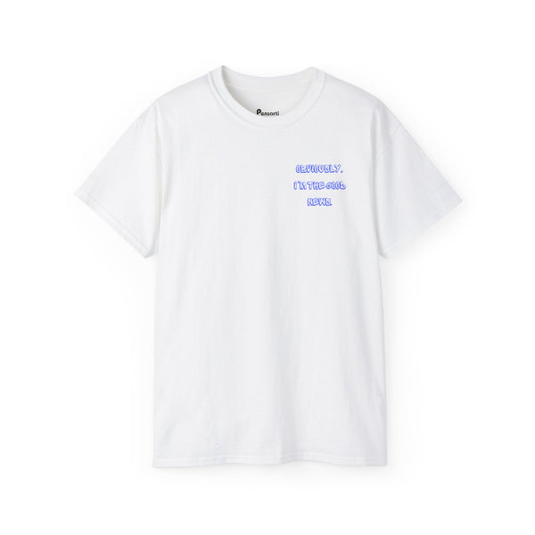 Obviously I'm The Good News Shirt
