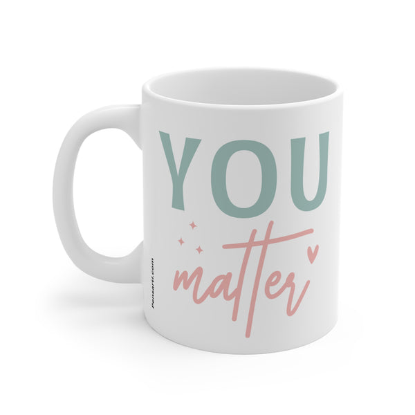 Tasse en céramique avec citation « You Matter », impression recto verso.