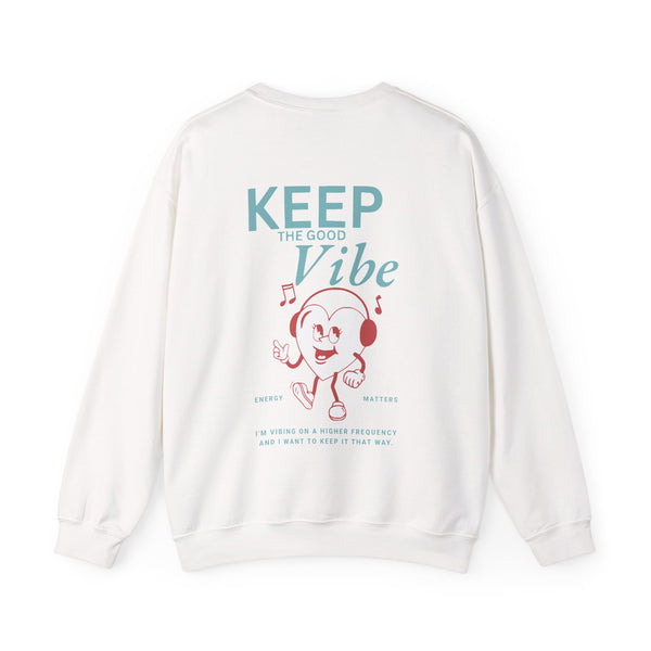Keep The Good Vibe  Classic Fit Sweatshirt