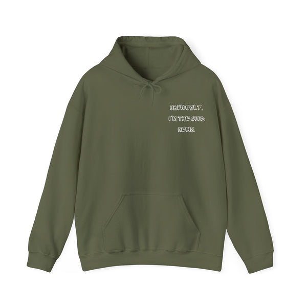 Obviously I'm The Good News Hoodie
